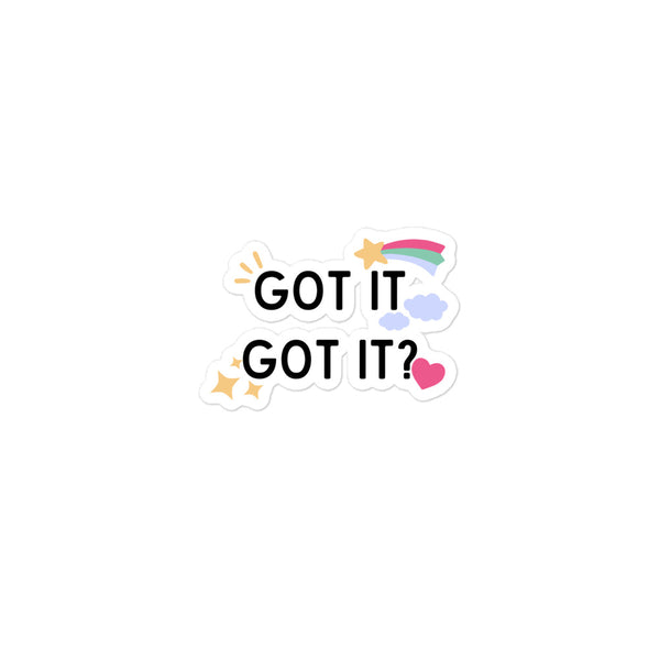 "Got it got it" sticker