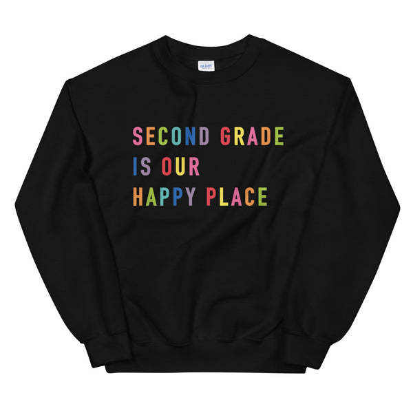 second grade is our happy place crewneck