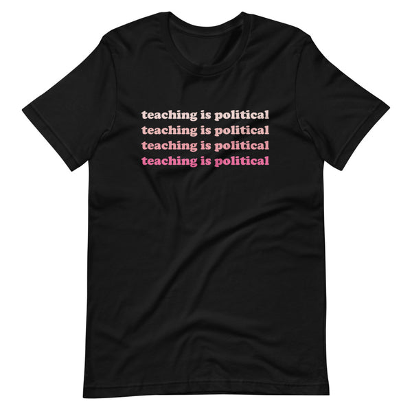 teaching is political tee pink