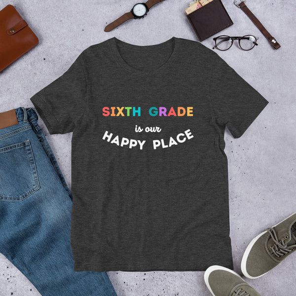sixth grade is my happy place tee 2.0