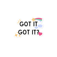 "Got it got it" sticker