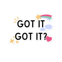 "Got it got it" sticker