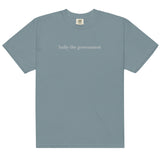 bully the government [heavy unisex tee, white font]