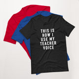 this is how i use my teacher voice tee