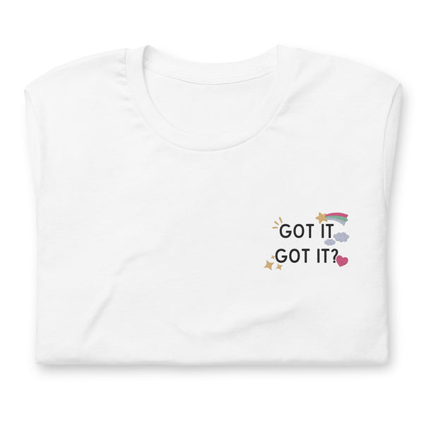 got it, got it? ✨ tee