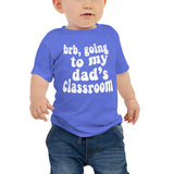 dad's class (white text) baby tee