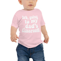 dad's class (white text) baby tee