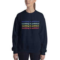 teaching is political crewneck v.3.0