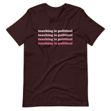 teaching is political tee pink