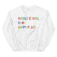 middle school is my happy place crewneck