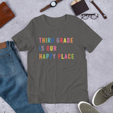 third grade is our happy place tee