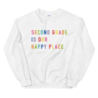 second grade is our happy place crewneck