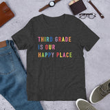 third grade is our happy place tee