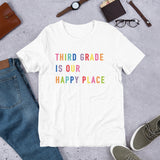 third grade is our happy place tee