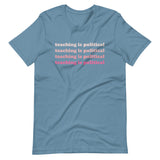 teaching is political tee pink