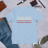 teaching is political tee version 2: electric boogaloo