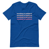 teaching is political tee pink