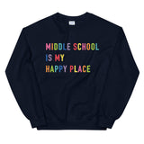 middle school is my happy place crewneck