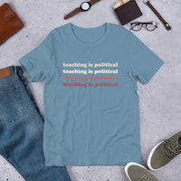 teaching is political tee version 2: electric boogaloo