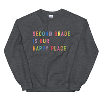 second grade is our happy place crewneck