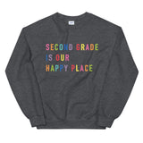 second grade is our happy place crewneck