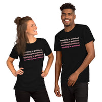 teaching is political tee pink