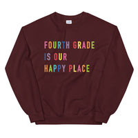 fourth grade is our happy place crewneck