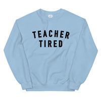 teacher tired crewneck