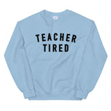 teacher tired crewneck