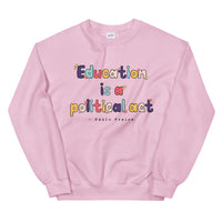 education is a political act crewneck