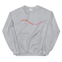 teachers support teachers crewneck