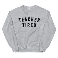 teacher tired crewneck