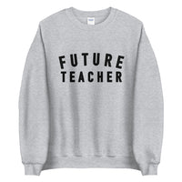 future teacher crewneck