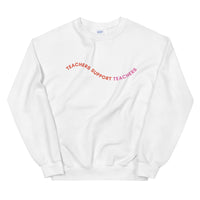 teachers support teachers crewneck