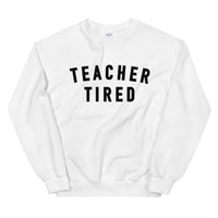 teacher tired crewneck