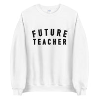 future teacher crewneck