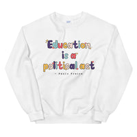 education is a political act crewneck