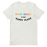 first grade is my happy place tee 2.0