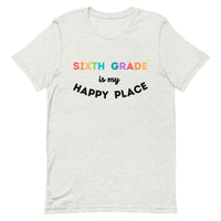 sixth grade is my happy place tee 2.0