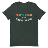 fourth grade is my happy place tee 2.0