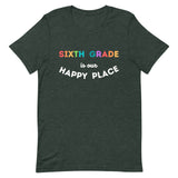 sixth grade is my happy place tee 2.0